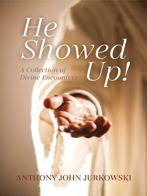cover image of He Showed Up!